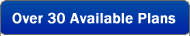 Over 30 Available Plans